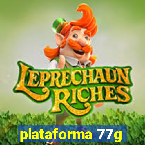 plataforma 77g